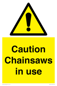 Caution Chainsaws in use